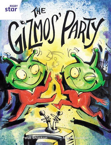 The Gizmo's Party (Rigby Star) (9780433052210) by Unknown Author