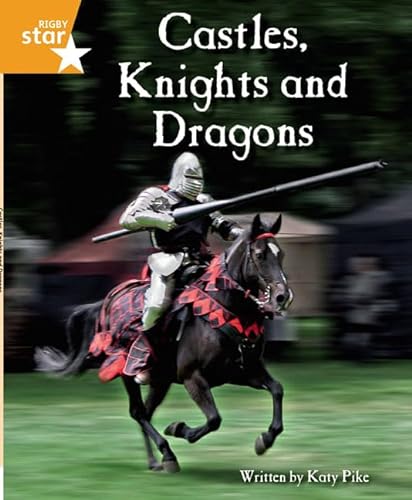 Imagen de archivo de Castles, Knights and Dragons: Orange Level Non-fiction (Rigby Star Independent: Clinker Castle) a la venta por MusicMagpie
