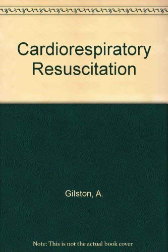 Cardio-Respiratory Resuscitation