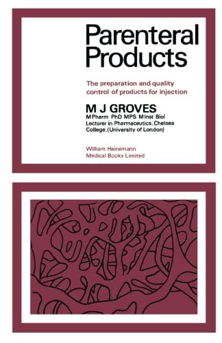 Parenteral Products: The Preparation and Quality Control of Products for Injection (9780433126409) by Groves, M. J.