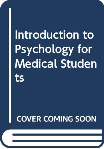 Stock image for Introduction to Psychology for Medical Students for sale by Better World Books Ltd