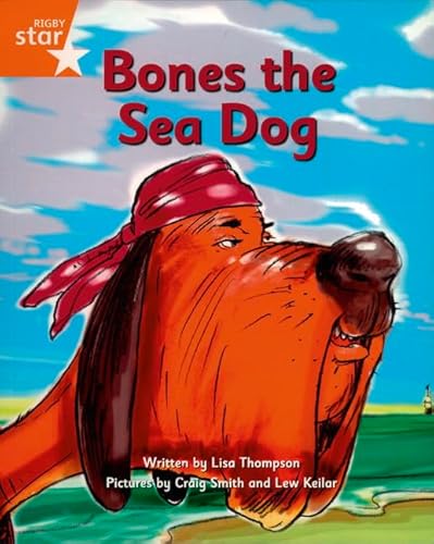 Beispielbild fr Bones the Sea Dog: Orange Level Fiction (Rigby Star Independent: Pirate Cove) zum Verkauf von WorldofBooks