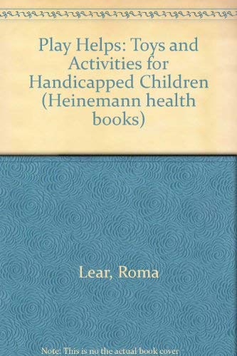 9780433190851: Play helps: Toys and activities for handicapped children (Heinemann health books)