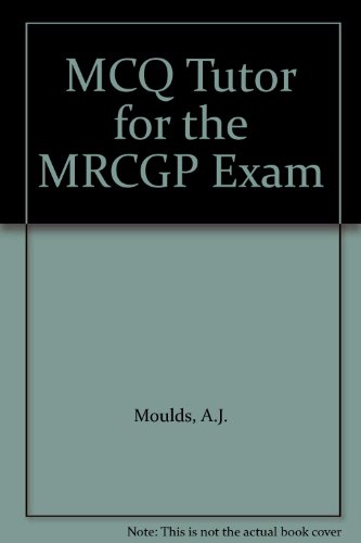 MCQ Tutor for the MRCGP Exam (9780433226000) by A.J. Moulds; T.A.I. Bouchier-Hayes