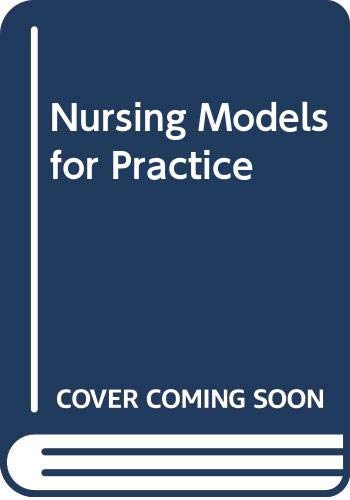 Beispielbild fr Nursing Models for Practice zum Verkauf von WorldofBooks