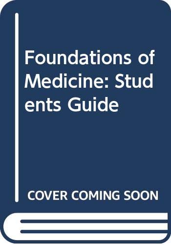 Imagen de archivo de Foundations of Medicine: A Students Guide a la venta por Anybook.com