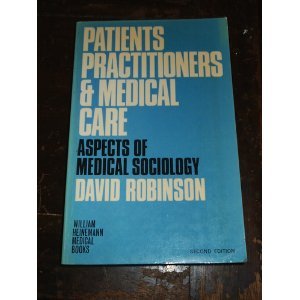 Beispielbild fr Patients, Practitioners and Medical Care zum Verkauf von AwesomeBooks