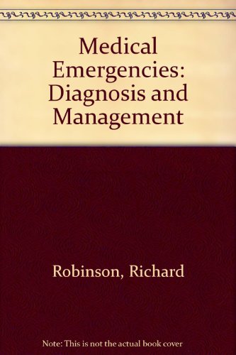 Imagen de archivo de Medical Emergencies: Diagnosis and Management a la venta por Goldstone Books