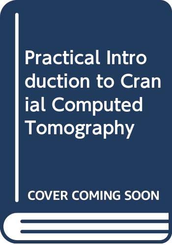 Beispielbild fr Practical Introduction to Cranial Computed Tomography zum Verkauf von HPB-Red