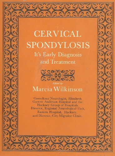 Beispielbild fr Cervical Spondylosis: Its Early Diagnosis and Treatment zum Verkauf von Earthlight Books