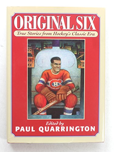 Imagen de archivo de Original Six: True Stories from Hockey's Classic Era a la venta por ThriftBooks-Dallas