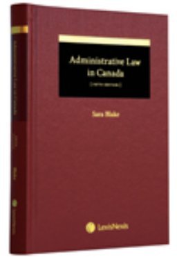 Beispielbild fr Administrative Law in Canada, Fifth Edition zum Verkauf von ThriftBooks-Dallas