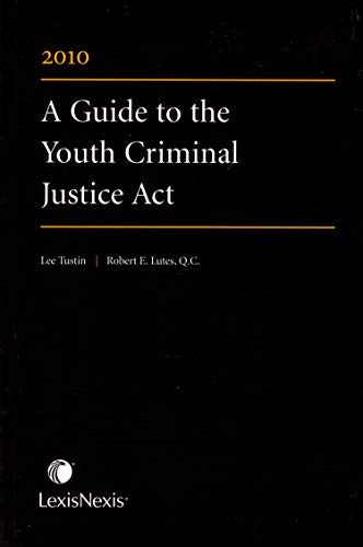 Beispielbild fr A Guide to the Youth Criminal Justice Act 2009/2010 Edition zum Verkauf von Aragon Books Canada