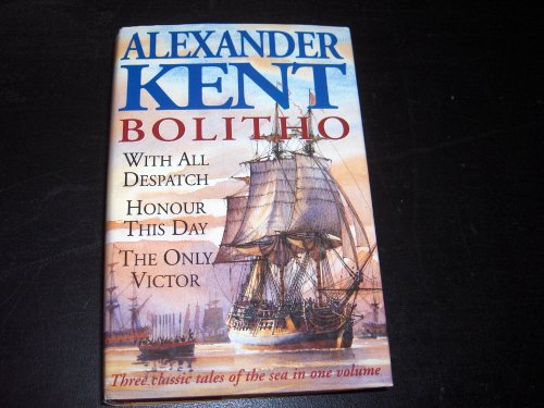 Stock image for Bolitho: "With All Despatch", "Honour This Day", "Only Victor" for sale by WorldofBooks