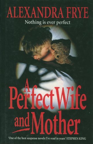 Imagen de archivo de A Perfect Wife and Mother a la venta por MusicMagpie