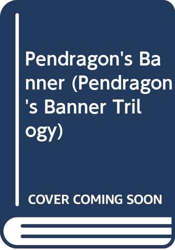 Stock image for Pendragon's Banner: Bk. 2 (Pendragon's Banner Trilogy) for sale by WorldofBooks