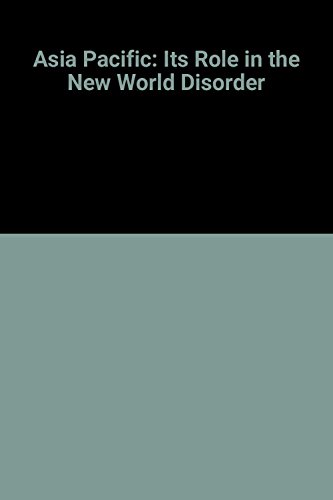 9780434000814: Asia Pacific: Its Role in the New World Disorder