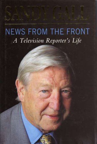 Imagen de archivo de News from the Front: The Life of a Television Reporter a la venta por WorldofBooks