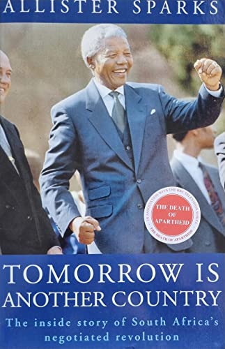 Beispielbild fr Tomorrow is Another Country: Inside Story of South Africa's Negotiated Revolution zum Verkauf von WorldofBooks