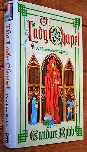 9780434001361: The Lady Chapel: An Owen Archer Mystery: 2 (Owen Archer Mystery S.)