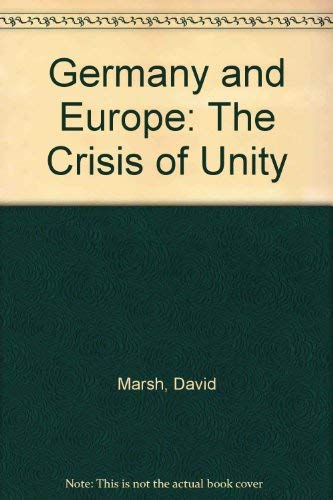 Beispielbild fr Germany and Europe: The Crisis of Unity zum Verkauf von WorldofBooks