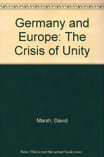 Germany and Europe the Crisis of Unity