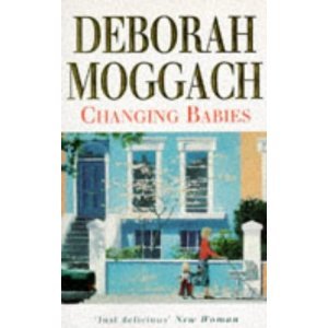 Changing babies: And other stories (9780434002436) by Moggach, Deborah