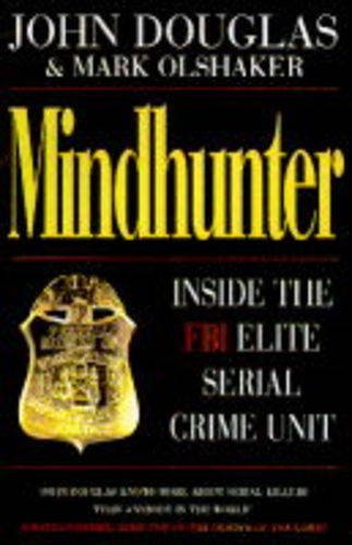 Beispielbild fr Mindhunter: Inside the FBI's Elite Serial Crime Unit zum Verkauf von AwesomeBooks