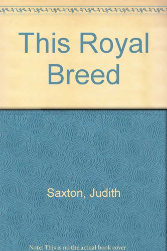 9780434002962: This Royal Breed