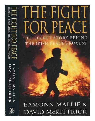 Imagen de archivo de Fight for Peace: Secret Story Behind the Irish Peace Process a la venta por WorldofBooks