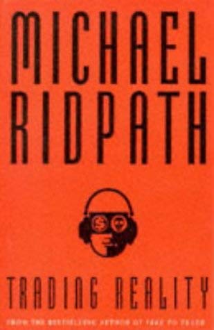 TRADING REALITY - C FORMAT (9780434003617) by Michael Ridpath