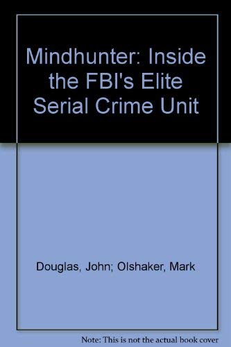 Imagen de archivo de Mindhunter (Inside the FBI elite serial crime unit) a la venta por mountain