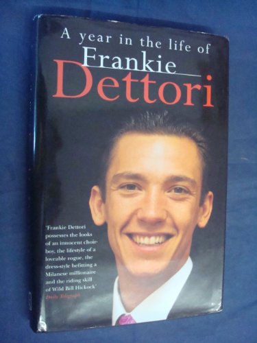 Imagen de archivo de A Year in the Life of Frankie Dettori a la venta por AwesomeBooks