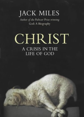 9780434007370: Christ:A Crisis in the Life of God A Biography of God as Man