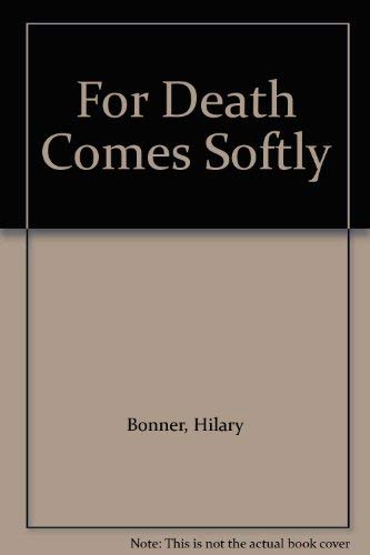 9780434007707: For Death Comes Softly