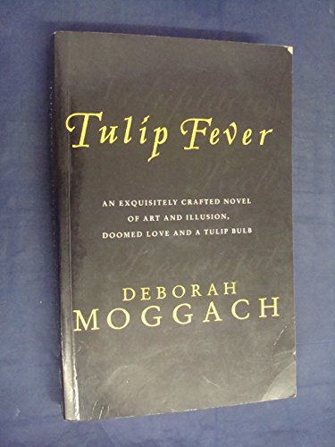 Beispielbild fr Tulip Fever: A Novel zum Verkauf von Hourglass Books