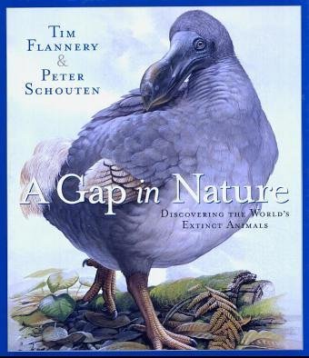 A Gap in Nature: Discovering the World's Extinct Animals (9780434008193) by Flannery, Tim