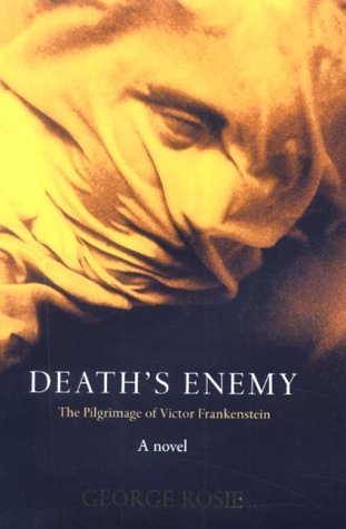 Beispielbild fr Death's Enemy: The Pilgrimage of Victor Frankenstein zum Verkauf von WorldofBooks