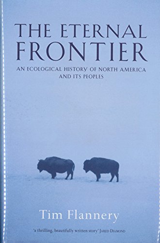 9780434008667: The Eternal Frontier: An Ecological History of North America