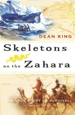 Beispielbild fr Skeletons on the Zahara : A True Story of Survival zum Verkauf von Better World Books