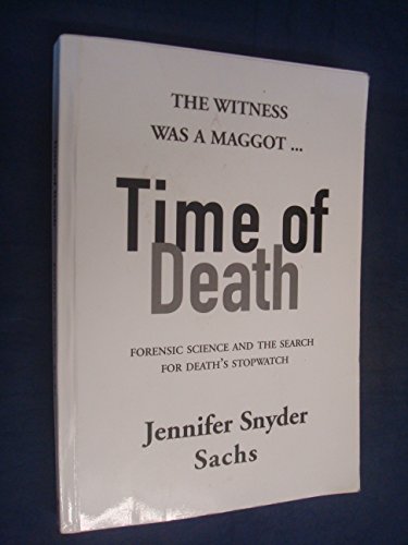 9780434008995: Time of Death : The Story of Forensic Science and the Search for Death's Stopwatch