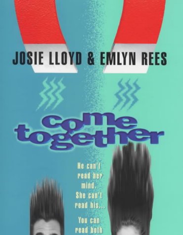 Come Together (9780434009237) by Josie Lloyd; Emlyn Rees