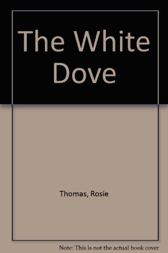 Stock image for The White Dove for sale by AwesomeBooks