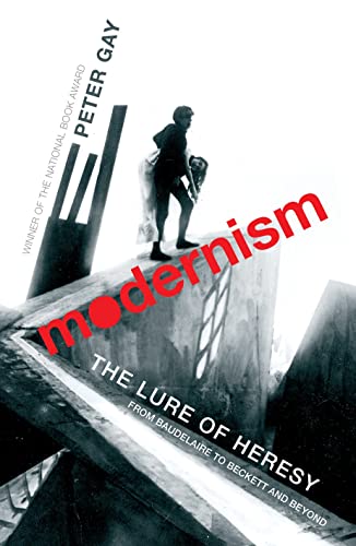 9780434010448: Modernism: The Lure of Heresy - From Baudelaire to Beckett and Beyond