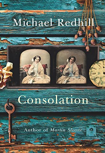 9780434011797: Consolation: A Novel. Michael Redhill