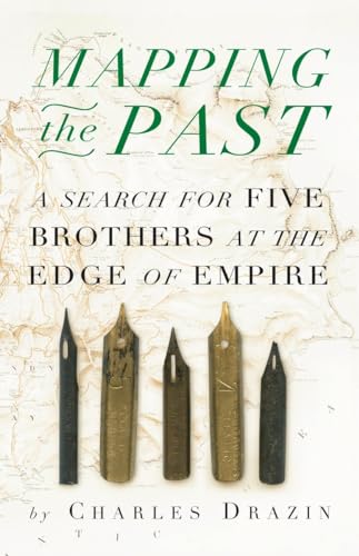 Imagen de archivo de Mapping the Past: A Search for Five Brothers at the Edge of Empire a la venta por WorldofBooks