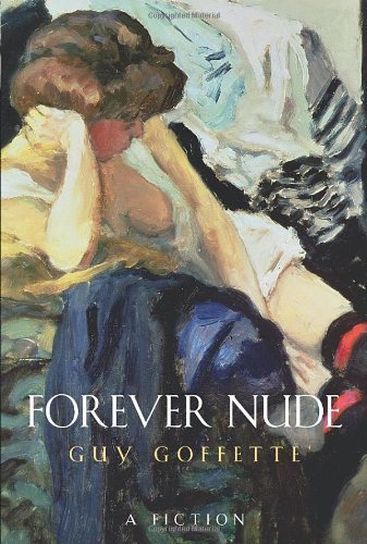 9780099471981 Forever Nude A Fiction Abebooks Goffette Guy 