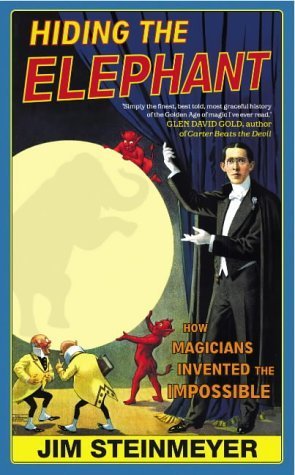 Stock image for Hiding The Elephant: How Magicians Invented the Impossible for sale by AwesomeBooks