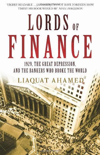 9780434015412: Lords of Finance: The Bankers Who Broke the World