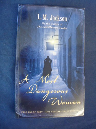 9780434015528: A Most Dangerous Woman